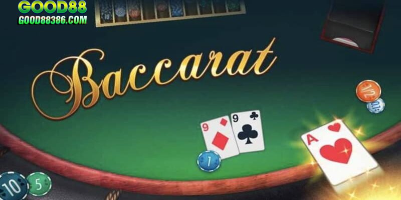 Một vài thuật ngữ trong trò chơi bài baccarat GOOD88