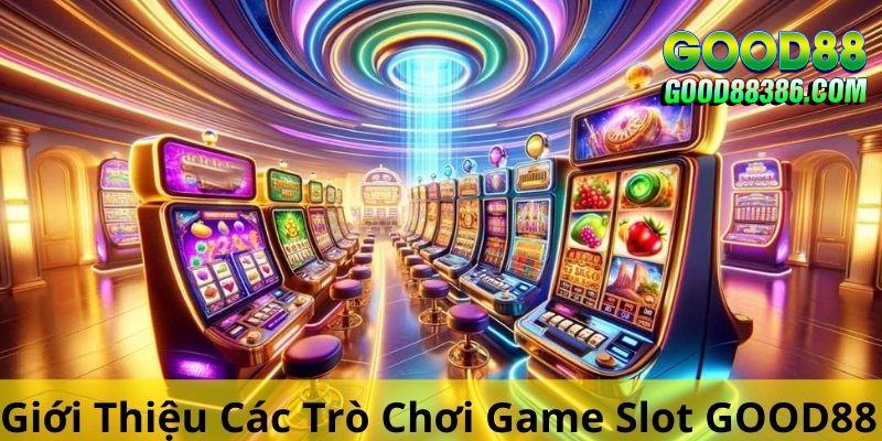 Điểm danh các trò chơi game slot tại GOOD88 hấp dẫn