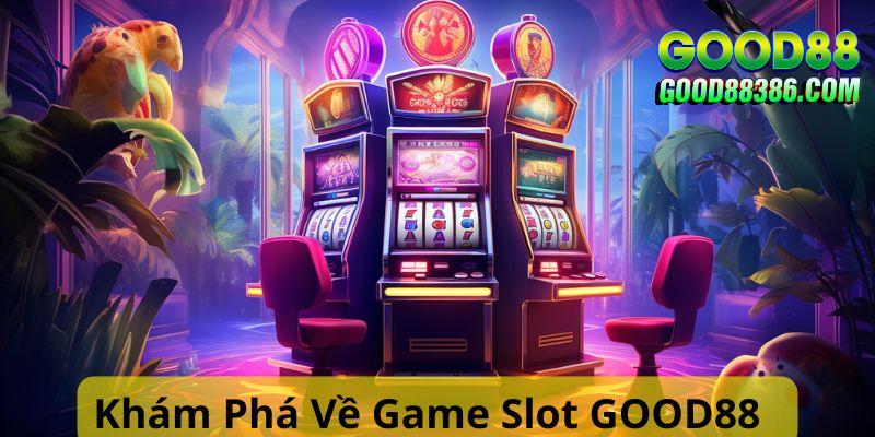 Khám phá thông tin hấp dẫn và nổi bật của game GOOD88