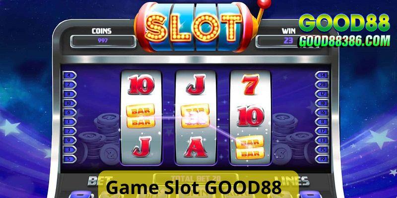 Game slot Good88