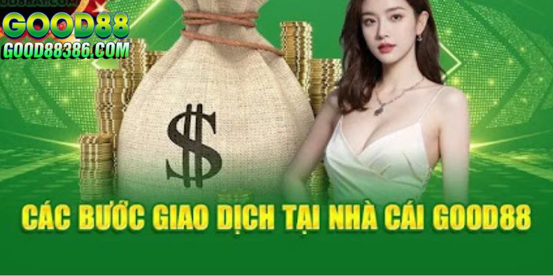 Good88 hỗ trợ rút tiền nhanh và đơn giản