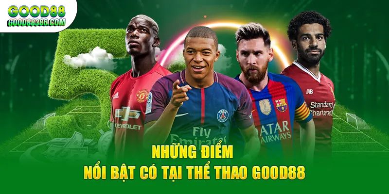 Những điểm nổi bật của sân chơi thể thao GOOD88